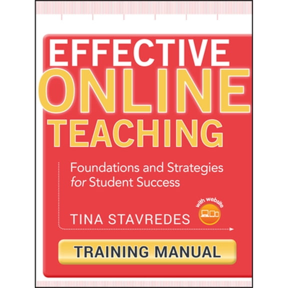 Pre-Owned Effective Online Teaching, Training Manual: Foundations and Strategies for Student Success [With CDROM] (Paperback) 0470578394 9780470578391