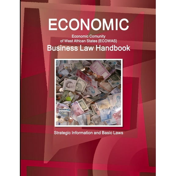Economic Community of West African States (ECOWAS) Business Law Handbook - Strategic Information and Basic Laws (Paperback)