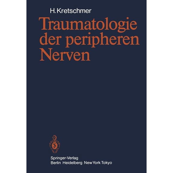 Traumatologie Der Peripheren Nerven, (Paperback)
