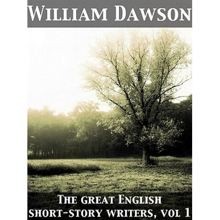 The Great English Short-Story Writers, Volume 1 -