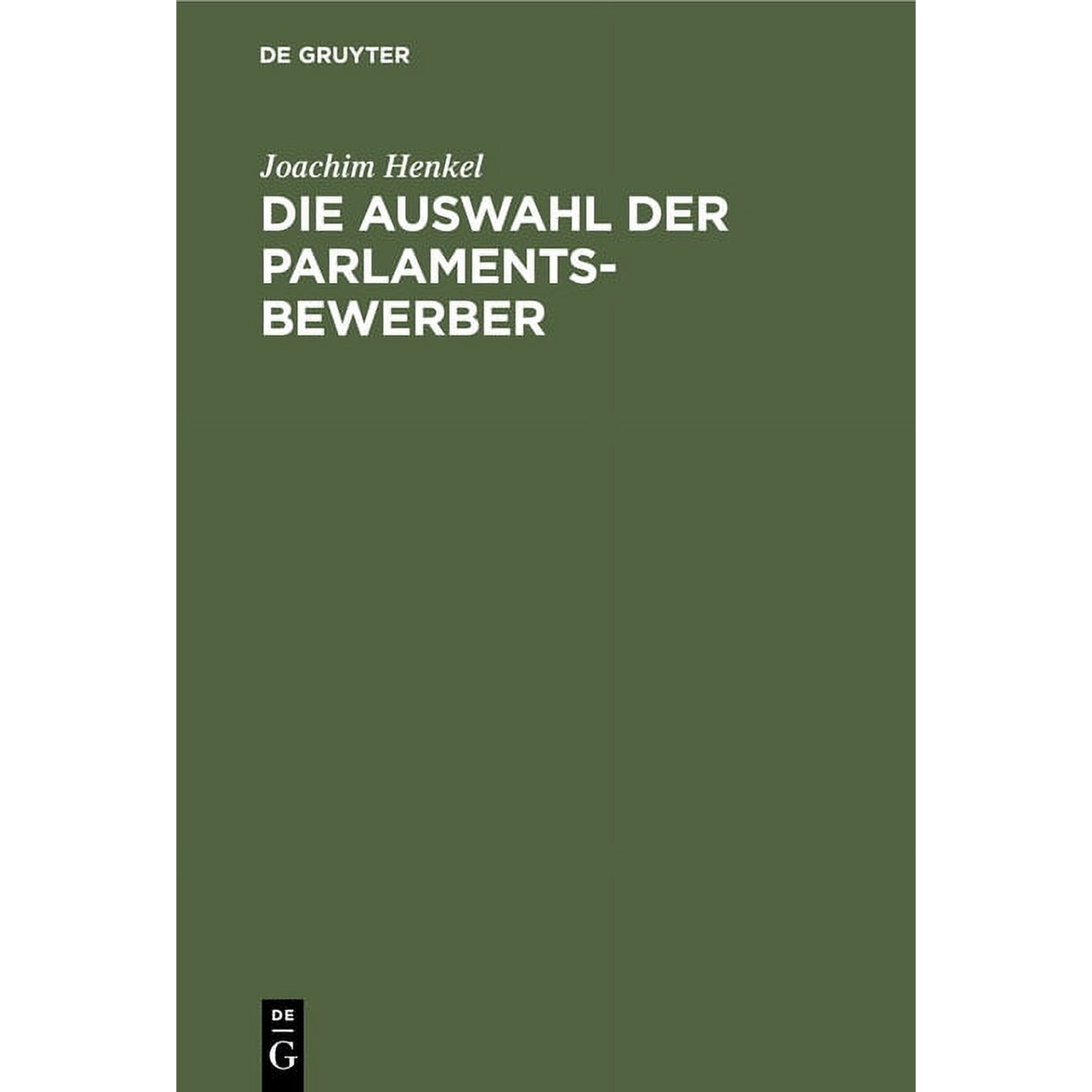Die Auswahl Der Parlamentsbewerber: Grundfragen, Verfahrensmodelle, (Hardcover)