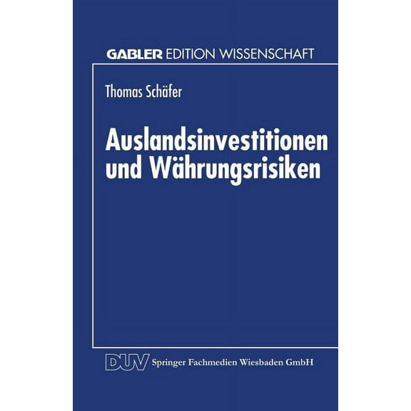 Gabler Edition Wissenschaft Auslandsinvestitionen Und Währungsrisiken, (Paperback)