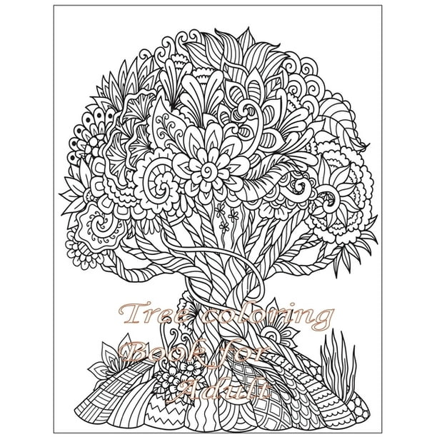 Download Tree Coloring Book For Adult 50 Forests And Trees Adult Colouring Images And Adult Coloring Book With Stress Relieving Trees Coloring Book Designs For Relaxation Paperback Walmart Com Walmart Com
