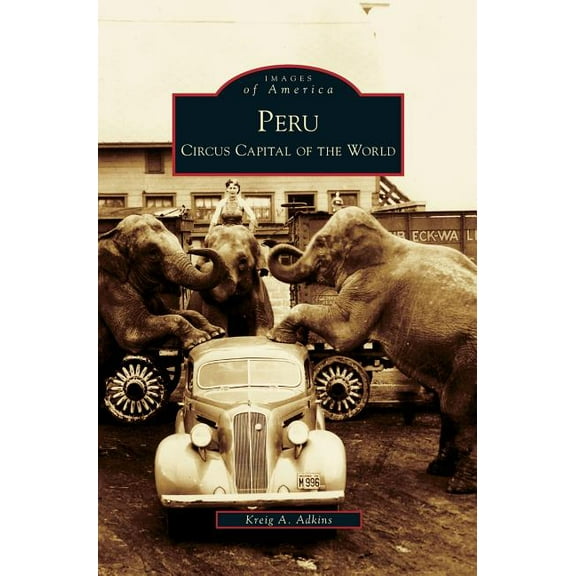 Peru: Circus Capital of the World (Hardcover)