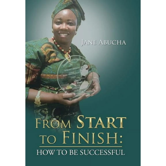 From Start to Finish : How to Be Successful (Hardcover)
