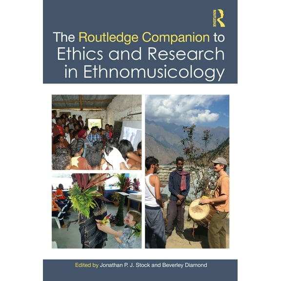 Routledge Music Companions The Routledge Companion to Ethics and Research in Ethnomusicology, (Paperback)