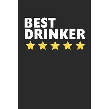 Best Drinker: Lined Journal, Notebook, Diary, Gift For Men & Women (6 x 9 100 Pages)