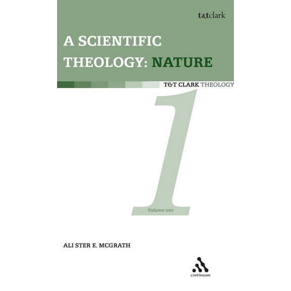 Scientific Theology: Nature: Volume 1, (Hardcover)