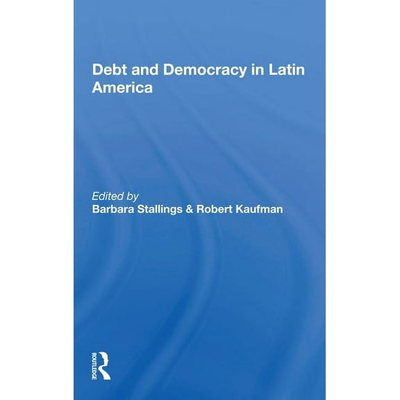 Debt And Democracy In Latin America, (Paperback)