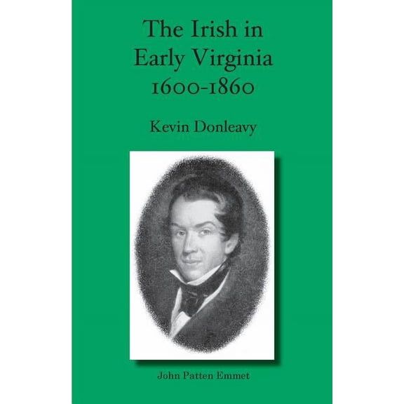 The Irish in Early Virginia 1600-1860, (Paperback)