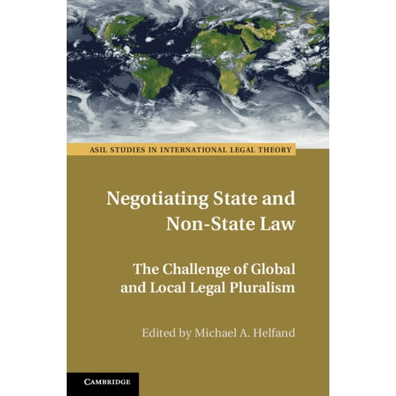 ASIL Studies in International Legal Theo Negotiating State and Non-State Law, (Paperback)