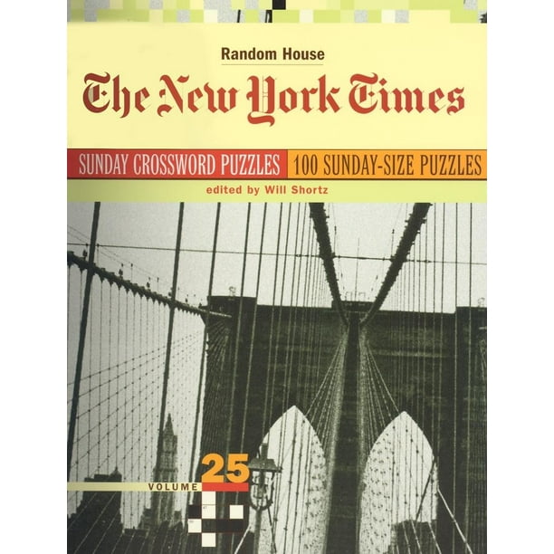 New York Times The New York Times Sunday Crossword Puzzles, Volume 25