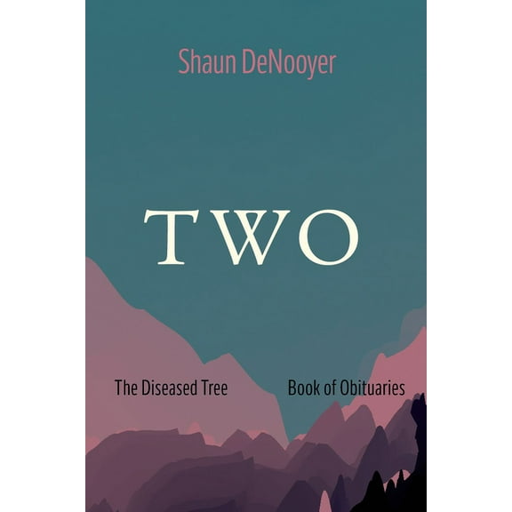 Two: The Diseased Tree, Book of Obituaries (Paperback)