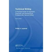 Technical Writing: A Practical Guide for Engineers, Scientists, and Nontechnical Professionals, Second Edition (What Every Engineer Should Know)