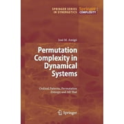 Springer Synergetics: Permutation Complexity in Dynamical Systems: Ordinal Patterns, Permutation Entropy and All That (Paperback)