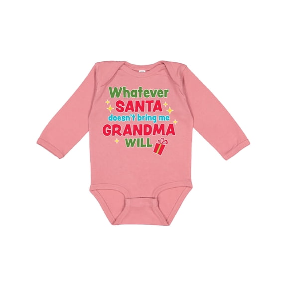 Inktastic Christmas Whatever Santa Doesn't Bring Me Grandma Will Boys or Girls Long Sleeve Baby Bodysuit