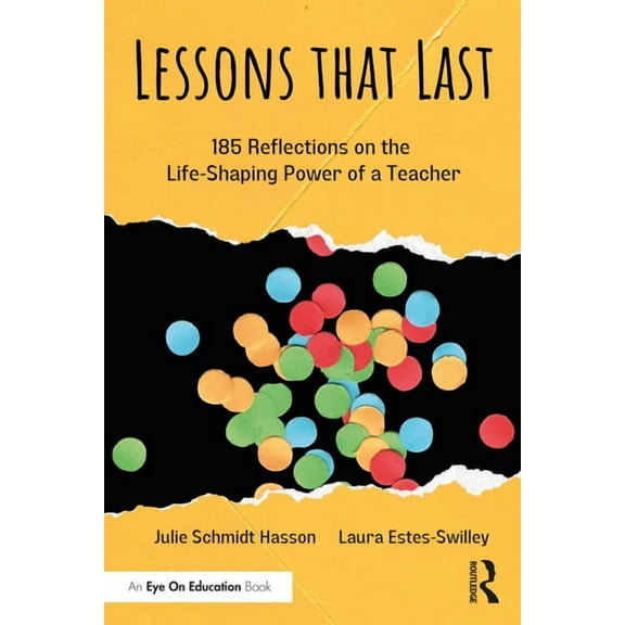 Lessons that Last: 185 Reflections on the Life-Shaping Power of a Teacher, (Paperback)