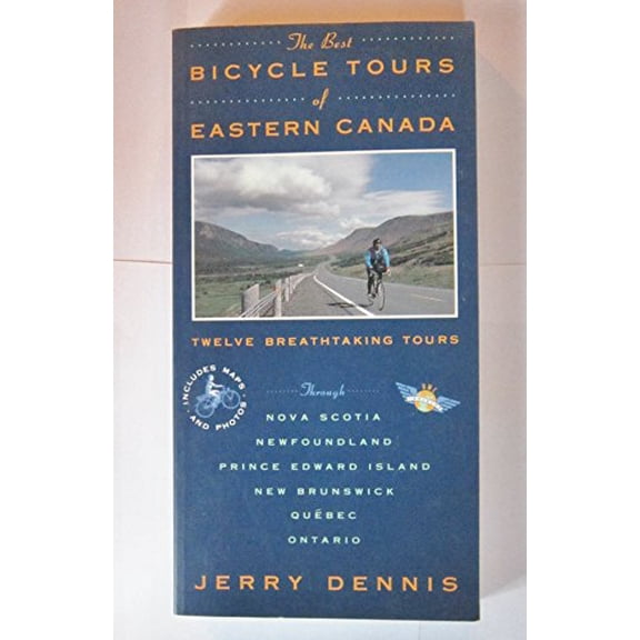 Pre-Owned Canadian Bicycle Tours: Twelve Breathtaking Tours Through Quebec, Ontario, Newfoundland, Nova Scotia (Paperback) by Jerry Dennis