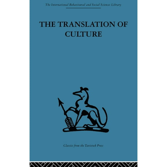 International Behavioural and Social Sci The Translation of Culture: Essays to E E Evans-Pritchard, (Paperback)