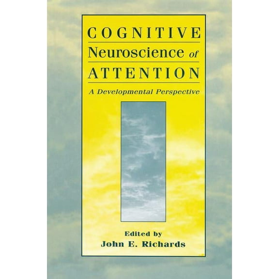 Cognitive Neuroscience of Attention: A Developmental Perspective, (Paperback)