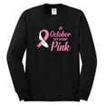 thumbnail image 2 of In October We Wear Pink Awareness Mens Long Sleeve Shirt, Black, Small, 2 of 3
