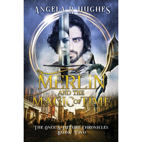 Pre-Owned Merlin & The Magic of Time: The Once & Future Chroncles, Book 2 (Paperback) 1957293233 9781957293233