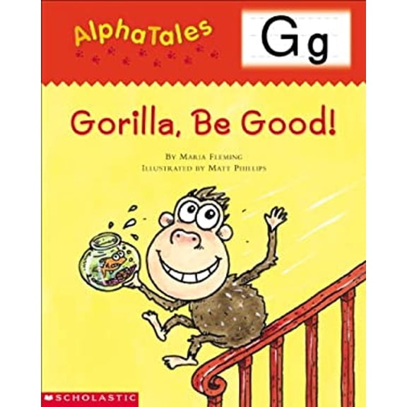 Pre-Owned Alphatales (Letter G: Gorilla, Be Good!): A Series of 26 Irresistible Animal Storybooks That Build Phonemic Awareness & Teach Each Letter of the Alpha (Paperback) 043916530X 9780439165303