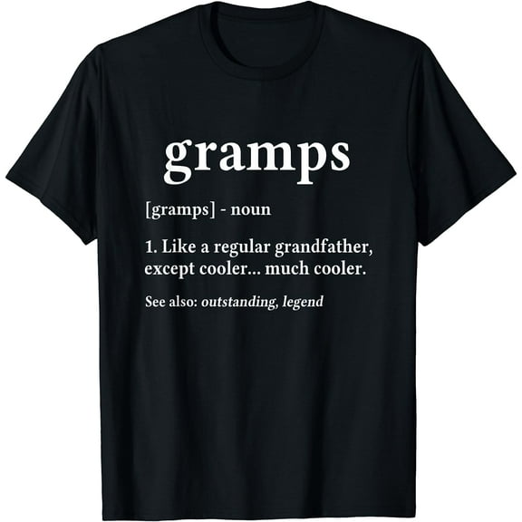 Grandpa Gift for Gramps - Fathers Day Birthday Gift Idea T-Shirt Black X-Large