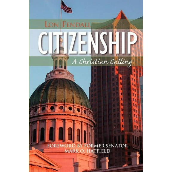 Citizenship: A Christian Calling (Paperback)