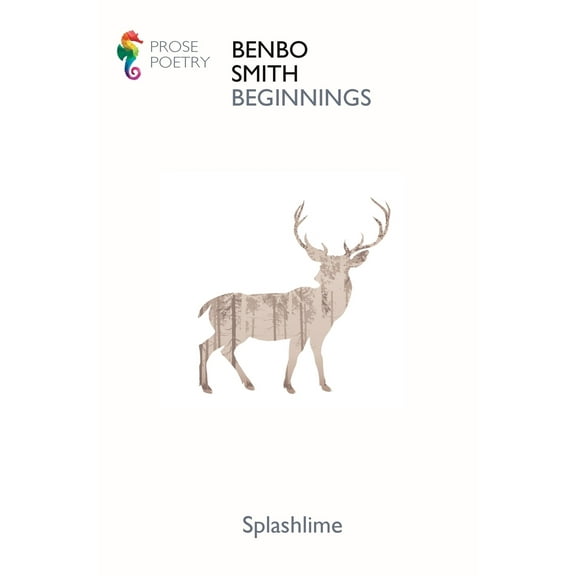 Beginnings: Selected Prose Poetry (Paperback)