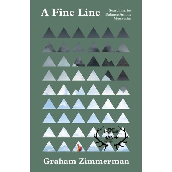 A Fine Line: Searching for Balance Among Mountains, (Paperback)