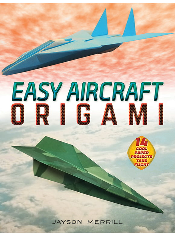 Dover Crafts: Origami & Papercrafts: Easy Aircraft Origami : 14 Cool Paper Projects Take Flight (Paperback)