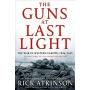 Pre-Owned The Guns at Last Light: The War in Western Europe, 1944-1945 (Hardcover 9780805062908) by Rick Atkinson