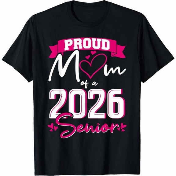 Proud Mom of a 2026 Senior Graduation T-Shirt - 100% Cotton Unisex Top for Women & Men Loose Fit Tee
