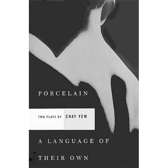 Porcelain and a Language of Their Own: Two Plays, (Paperback)