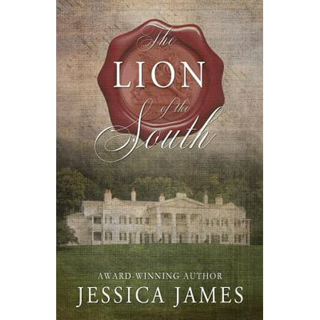 The Lion of the South : A Novel of the Civil War
