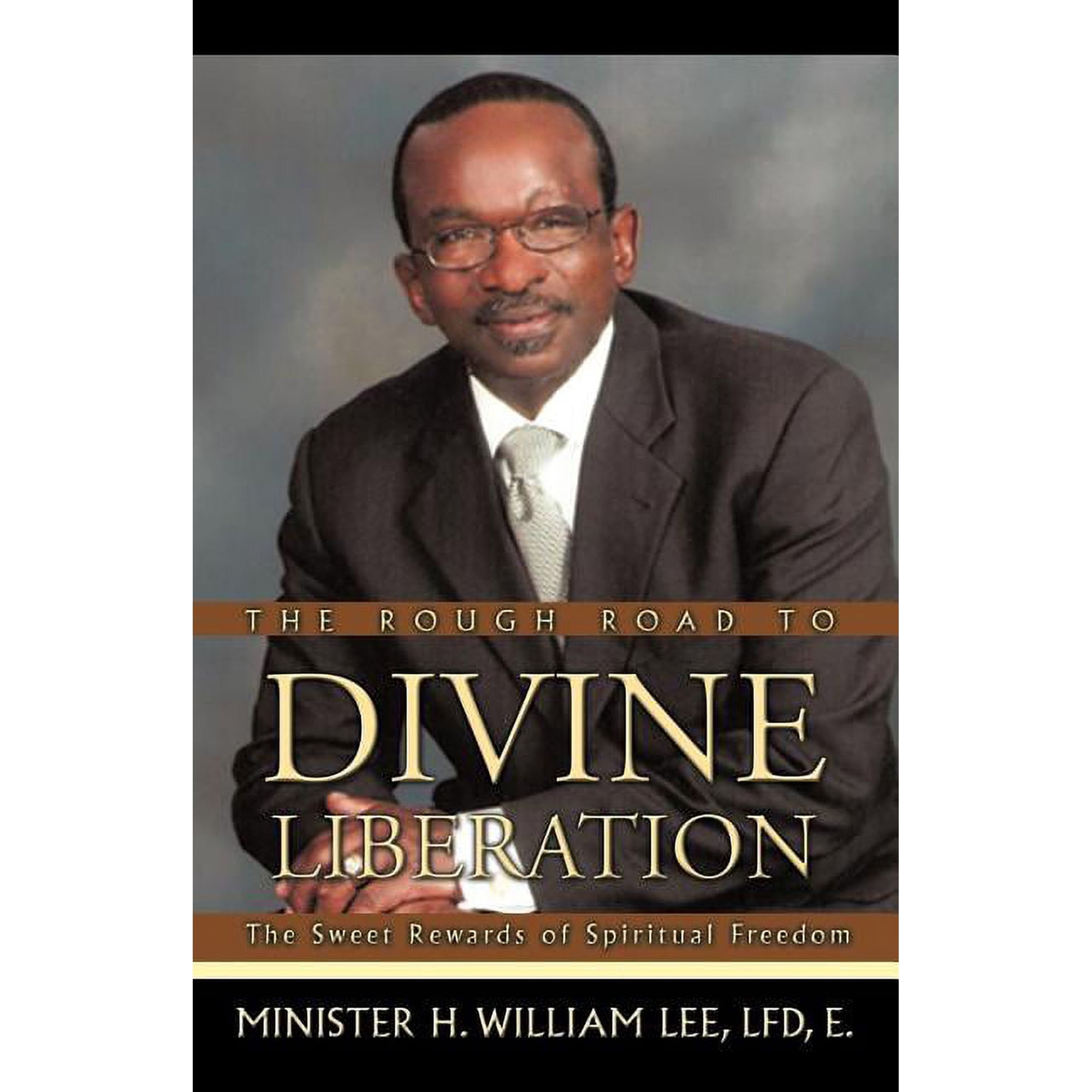 The Rough Road to Divine Liberation: The Sweet Rewards of Spiritual Freedom (Paperback)