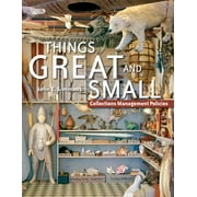 Things Great and Small: Collections Management Policies, Used [Paperback]