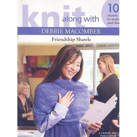 Knit Along with Debbie Macomber : Friendship (Best Of Debbie Macomber)