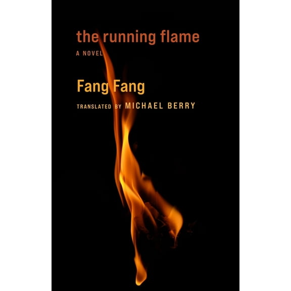 Weatherhead Books on Asia The Running Flame, (Paperback)