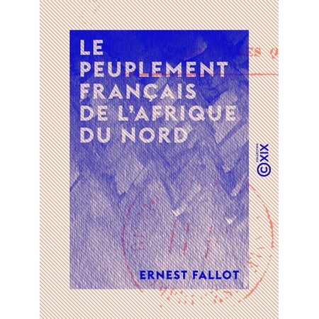 Le Peuplement français de l'Afrique du Nord - eBook