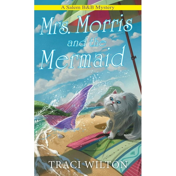 Traci Wilton: Mrs. Morris and the Mermaid (Paperback)