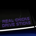 thumbnail image 1 of Real Chicks Drive Sticks - Vinyl Decal - Choose Color - [PURPLE], 1 of 1