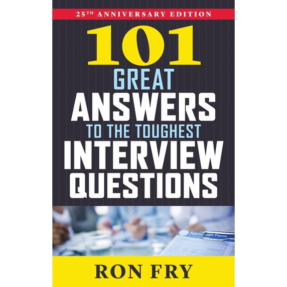 101 Great Answers to the Toughest Interview Questions, (Paperback)