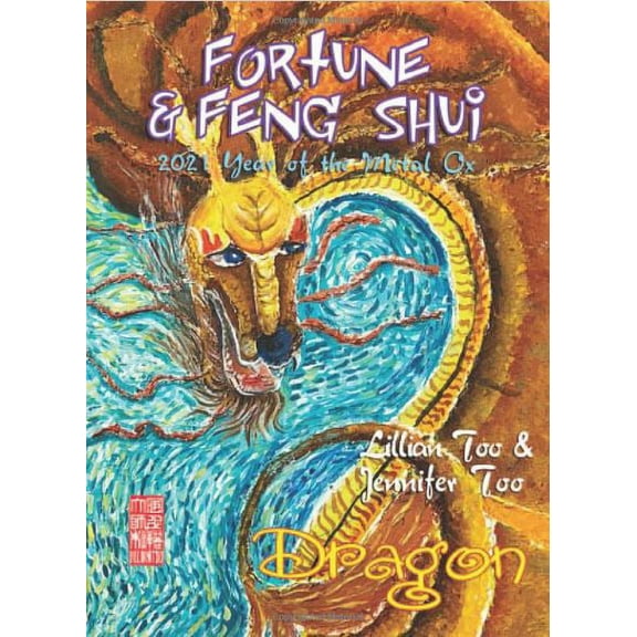 Lillian Too & Jennifer Too Fortune & Feng Shui 2021 Dragon