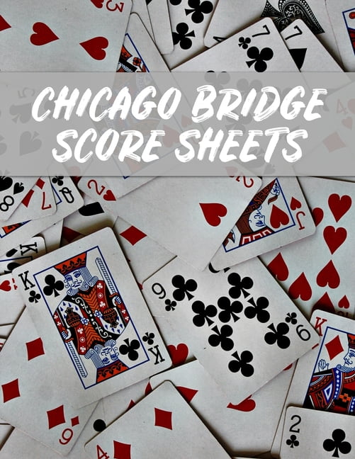 Chicago Bridge Score Sheets : A pad of scoresheets: Perfect for