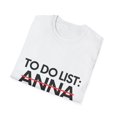 thumbnail image 4 of Funny To Do List Anna Name Sarcasm Sarcastic Saying Mom Funny Sarcasm Hilarious Novelty Anna Men Women Unisex Softstyle T-Shirt, 4 of 4