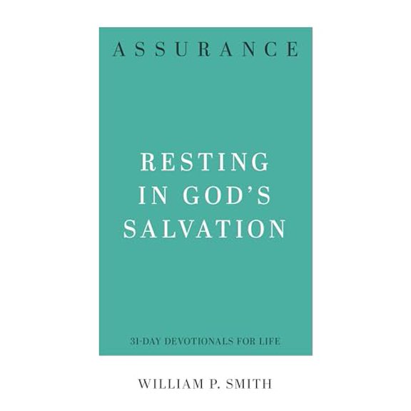 Pre-Owned Assurance: Resting in God's Salvation (Paperback) 1629954403 9781629954400