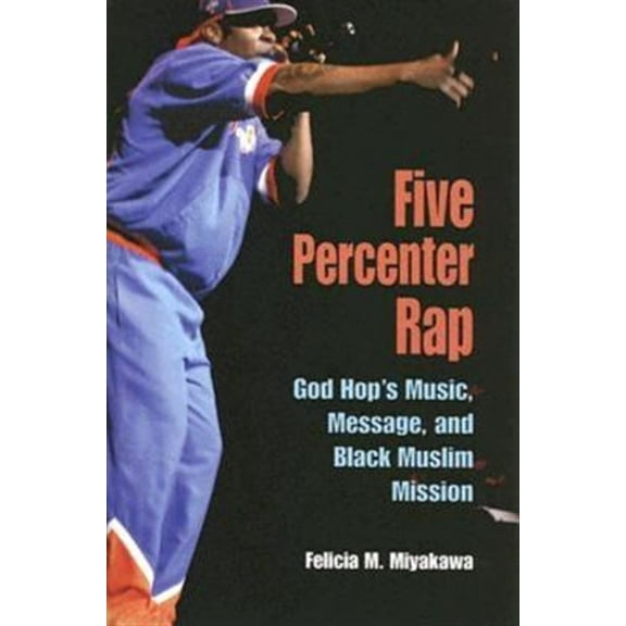 Pre-Owned Profiles in Popular Music Five Percenter Rap: God Hop's Music, Message, and Black Muslim Mission, (Paperback)