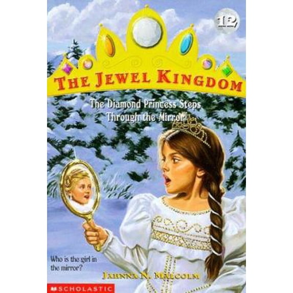 Pre-Owned The Diamond Princess Steps Through the Mirror (Jewel Kingdom No. 12) (Paperback) 0590978802 9780590978804